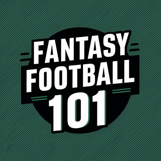 Fantasy Football 101