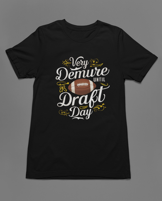 Very Demure Until Draft Day